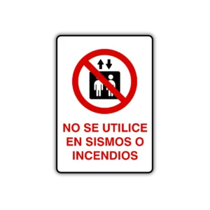 no se utilice en sismos o incendios